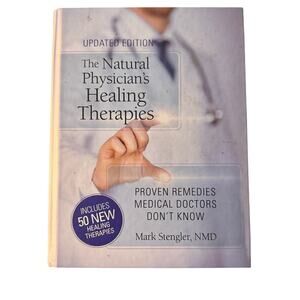 The Natural Physician's Healing Therapies Hardcover Mark Stengler NMD 2016
